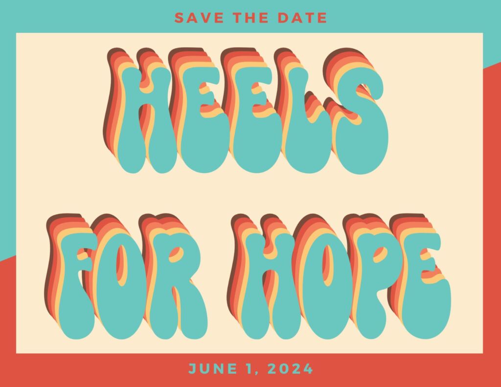 Save the Date for Heels for Hope: June 1st, 2024 at the Marine's Memorial Theatre